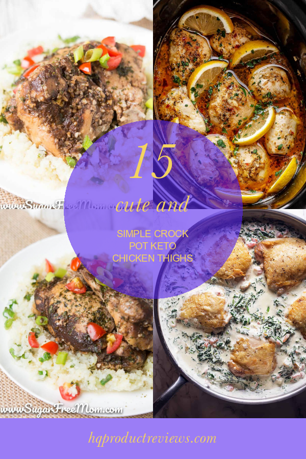 15 Cute and Simple Crock Pot Keto Chicken Thighs Best Product Reviews